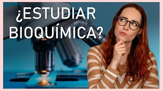 ¿Por qué estudiar BIOQUÍMICA  Salidas profesionales y consejos [upl. by Gentilis]