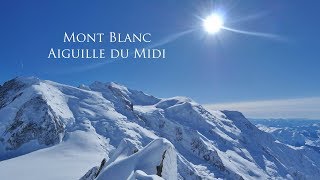 CHAMONIX MONT BLANC  France Aiguille du midi  4K GH4 [upl. by Hawley]