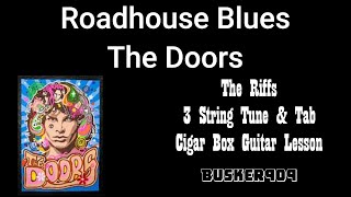 Roadhouse Blues by The Doors  Tune amp Tab Lesson  3 String Cigar Box Guitar [upl. by Ainnek]