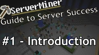 The ServerMiner Guide to Server Success  Introduction [upl. by Ennoval]