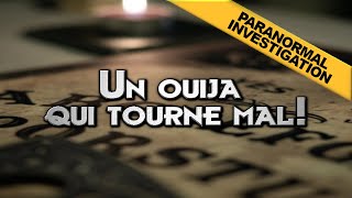 Un ouija qui tourne mal  PARANORMAL INVESTIGATION [upl. by Lunna127]