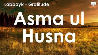 Names of ALLAH Asma ul Husna by Labbayk  Voice Only Nasheed  Gratitude Album [upl. by Edecrem346]