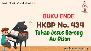 Buku Ende HKBP Nomor 434  Tuhan Jesus Bereng Au Dison  Not Musik Lirik amp Vocal [upl. by Narmi908]