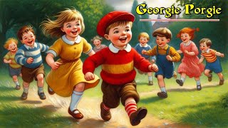 Georgie Porgie Classic Nursery Rhyme for Children [upl. by Notrub]