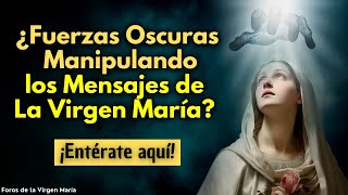 ¿Hay una Operación para Ocultar y Tergiversar los Mensajes de la Virgen María ¡Te lo contamos [upl. by Niko]