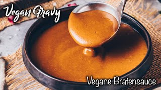 Die Beste Vegane Bratensauce ☆ Pflanzliche Bratensoße zum Weihnachtsmenü ☆ Einfaches Rezept ☆ [upl. by Ahsetal]