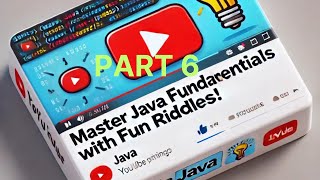 Mastering Java Fundamentals with These Fun RiddlesPart 6 [upl. by Nitsud]