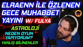 ELRAENN İLE ÖZLENEN GECE MUHABBETİ w Fulya [upl. by Ykcul]