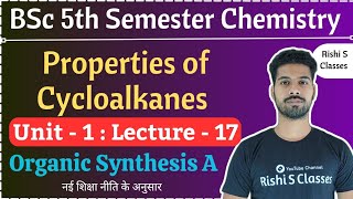 Properties of CycloalkanesBsc 5th semester chemistry classesBsc 5th semester chemistry chapter 1 [upl. by Noirda658]