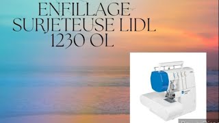 comment enfiler sa surjeteuse lidl 1230 ol [upl. by Prouty]