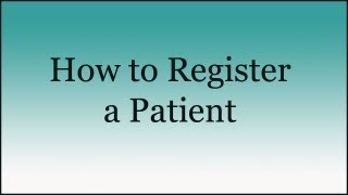 How to Register a Patient [upl. by Daas]