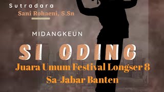 Longser quotSI ODINGquot Juara 1 Festival Longser 8 Toneel Bandung [upl. by Yunick]