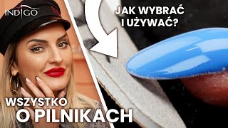 Pilniki do paznokci – co warto wiedzieć Jak wybrać pilnik i piłowanie krok po kroku  Indigo Nails [upl. by Leighton]