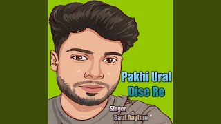 Pakhi Ural Dise Re [upl. by Attej]