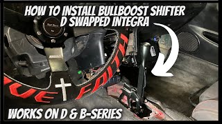 BILLET BULLBOOST SHIFTER INSTALL ON D SWAPPED INTEGRA [upl. by Otit]