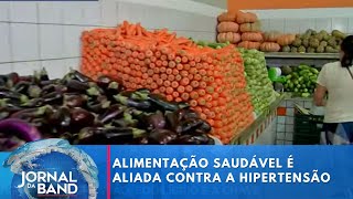 Desembalar menos descascar mais alimentação saudável é aliada contra a hipertensão [upl. by Luisa355]