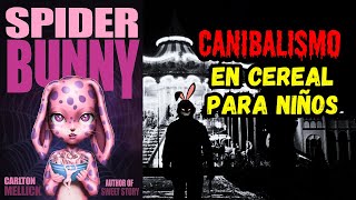 SPIDER BUNNY  AUDIOLIBRO  Por Eso No existen Animales Femeninos En Cereales [upl. by Macfadyn]