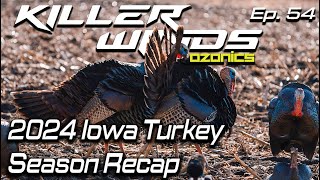 2024 Iowa Turkey Season Recap  Killerwinds Podcast [upl. by Eryt]