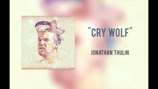 Jonathan Thulin  quotCry Wolfquot [upl. by Teplitz99]