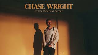 CHASE WRIGHT  Never Been Done Before Official Audio [upl. by Akerdnahs]