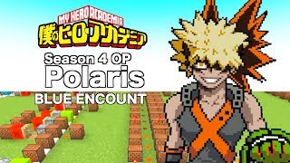 「My Hero Academia 」Season 4 OP「Polaris」BLUE ENCOUNT  Minecraft  PlayampDraw [upl. by Cappella108]