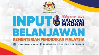 INPUT BELANJAWAN 2024 KEMENTERIAN PENDIDIKAN MALAYSIA [upl. by Ynohtnaluap]