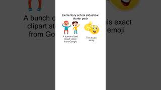 Elementary school slideshow starter pack meme memesdaily [upl. by Nosa]