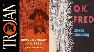 Errol Dunkley  OK Fred Official Audio [upl. by Dragone]