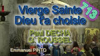 Vierge Sainte Dieu ta choisie  Paul DECHA  G ROUSSEL  Instrumental avec paroles  N°713 [upl. by Aicire]