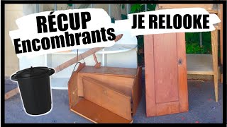 JE RELOOK DES ENCOMBRANTS 11RECUP [upl. by Acinoj703]