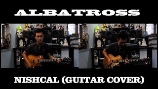 Albatross  Nischal  Guitar Cover  SJPOON [upl. by Aihppa]