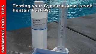 Testing your Cyanuric Acid Level with a Pentair R151226 79 Cyanuric Acid Test Kit [upl. by Lirbij]