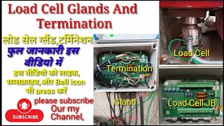 LOAD CELL GLAND AND TERMINATION  लोड सेल मे कैसे टर्मिनेशन करें  SONADIH CEMENT PALANT  INDIA [upl. by Beetner]