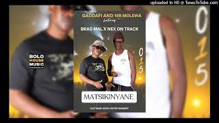 Gaddafi amp Mr Molewa  Matsikinyane Ft Brad Mal x Nex on Track Original [upl. by Anelad536]