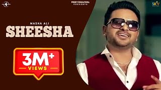 New Punjabi Songs 2014  Sheesha  Masha Ali  Full HD Brand Latest Punjabi Songs 2014 [upl. by Levi]