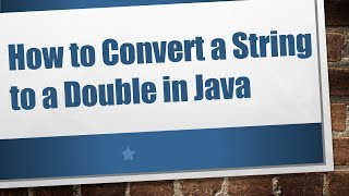 How to Convert a String to a Double in Java [upl. by Ackley]