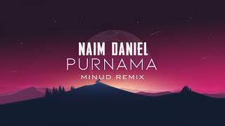 Naim Daniel  Purnama MiNUD Remix [upl. by Ryon]