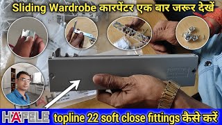 Hafele topline 22 soft close fittings कैसे करें häfele sliding door soft close [upl. by Aneerehs339]