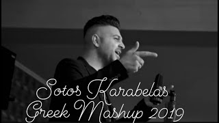 SOTOS KARABELAS AND LIVE BAND GREEK MASHUP 2019 [upl. by Sirrad]