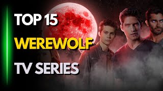 Top 15 TV Series About Werewolves [upl. by Ahsienom]