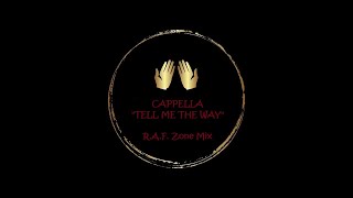 CAPPELLA Tell Me The Way RAF Zone Mix [upl. by Idnil]