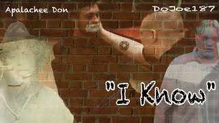 Apalachee Don x DoJoe187  I KNOW Official Music Video [upl. by Netsirk]