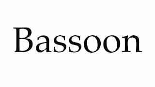 How to Pronounce Bassoon [upl. by Angelica]