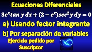 Resolver EDO por dos métodos factor integrante y separación de variables [upl. by Dieball558]