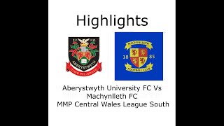 Aberystwyth University FC Vs Machynlleth FC Highlights [upl. by Hillyer]