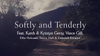 Softly amp Tenderly Official Lyric Video  Kristyn Getty Vince Gill Ellie Holcomb Sierra Hull [upl. by Hutchins]