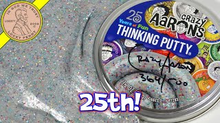 25th Anniversary Signed Crazy Aarons Thinking Putty 364500 [upl. by Tutankhamen]