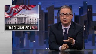 Election Subversion 2024 Last Week Tonight with John Oliver HBO [upl. by Orvan97]