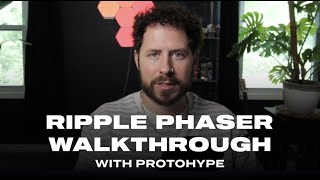 Ripple Phaser Walkthrough With Protohype [upl. by Latihs]