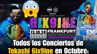 Todos los Conciertos de Tekashi 6ix9ine en Octubre ¿Fue Yailin quien lo dio a conocer o lo prendio [upl. by Ezra]